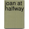 Joan At Halfway door Grace McLeod Rogers