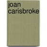 Joan Carisbroke by Emma Jane Worboise Guyton