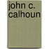 John C. Calhoun