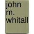 John M. Whitall