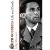 Joseph Goebbels by Toby Thacker