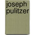 Joseph Pulitzer