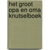 Het groot opa en oma knutselboek door M. Neele