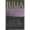 Julia Fairchild door Louise Gaylord