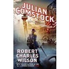Julian Comstock by Robert Charles Wilson