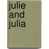 Julie and Julia by Julie Powell