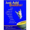 Just Add Buddha by Franz Metcalf