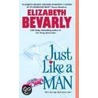 Just Like A Man door Elizabeth Bevarly