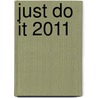 Just do it 2011 door Onbekend