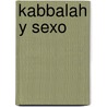 Kabbalah y Sexo door Yehudah Berg