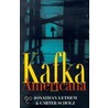 Kafka Americana door Jonathan Lethem