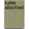 Kalter Abschied by Roger Strub
