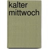 Kalter Mittwoch by Garth Nix