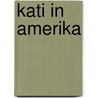 Kati in Amerika door Astrid Lindgren