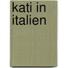 Kati in Italien door Astrid Lindgren