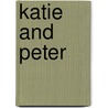 Katie And Peter by Emily Herbert