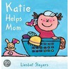 Katie Helps Mom door Liesbeth Slegers