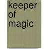 Keeper Of Magic by Linda Chapman