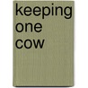 Keeping One Cow by Management of A. Single Milch Cow