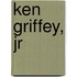 Ken Griffey, Jr