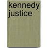 Kennedy Justice door Victor S. Navasky