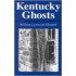 Kentucky Ghosts