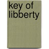 Key of Libberty door William Manning