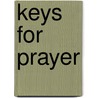 Keys for Prayer by Myles Munroe