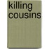Killing Cousins