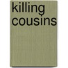 Killing Cousins by Alex Minter