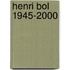 Henri Bol 1945-2000
