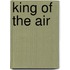 King Of The Air