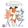Kipper's A To Z door Mr Mick Inkpen