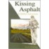 Kissing Asphalt