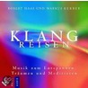 Klangreisen. Cd door Robert Haas