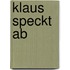 Klaus speckt ab