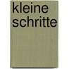 Kleine Schritte by Heinz-Peter Boyken