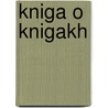 Kniga O Knigakh door Ivan Ivanovich I.A. Nzhul