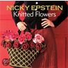 Knitted Flowers by Nicky Epstein