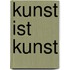 Kunst ist Kunst