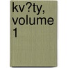 Kv?ty, Volume 1 door Onbekend