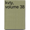 Kvty, Volume 38 door . Anonymous