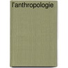 L'Anthropologie door Paul Topinard
