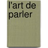 L'Art de Parler by Bernard Lamy