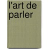 L'Art de Parler door Bernard Lamy