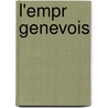 L'Empr Genevois by Jean-Daniel Blavignac