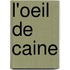L'Oeil de Caine