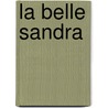 La Belle Sandra door Doris Waschull