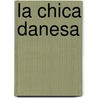 La Chica Danesa by David Ebershoff