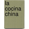 La Cocina China door Claudelachet-Guillon